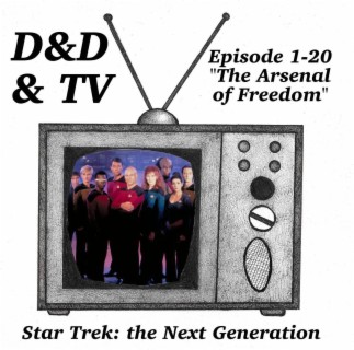 Star Trek: TNG - 1-20 ”The Arsenal of Freedom”