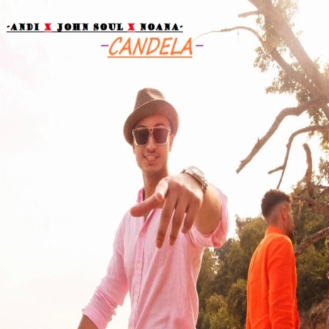 CANDELA ft. John Soul & Noana | Boomplay Music