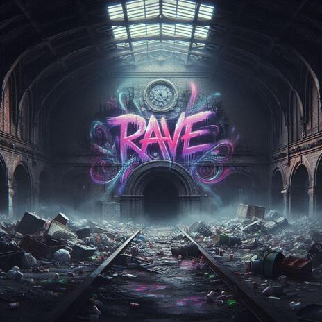 RAVE | Boomplay Music