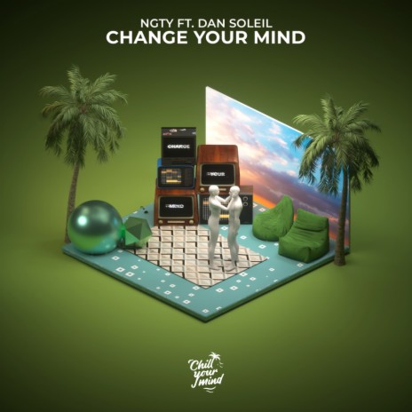 Change Your Mind ft. Dan Soleil | Boomplay Music