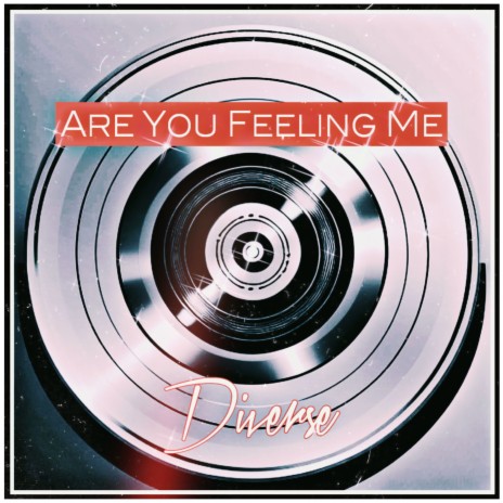 ARE YOU FEELING ME | Boomplay Music
