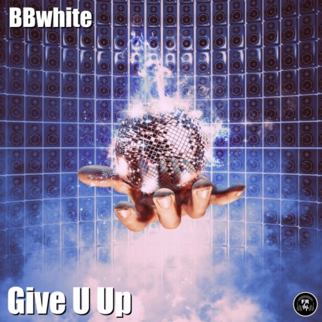 Give U Up (Original Mix)