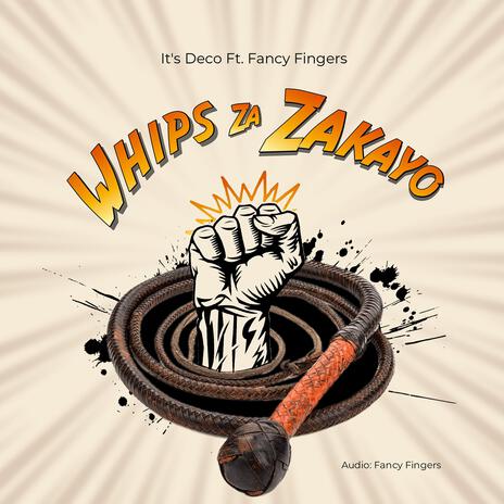 Whips Za Zakayo ft. Fancy Fingers | Boomplay Music