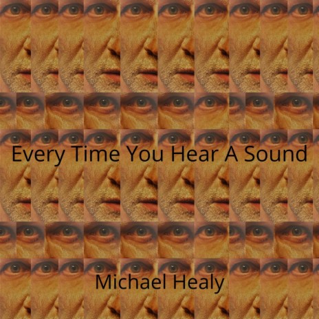 Every Time You Hear A Sound
