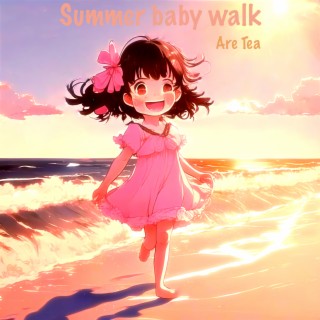 Summer Baby Walk