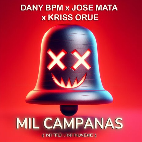 Mil Campanas (Ni Tú, Ni Nadie) ft. Jose Mata By Conexion Remember & KRISS ORUE | Boomplay Music