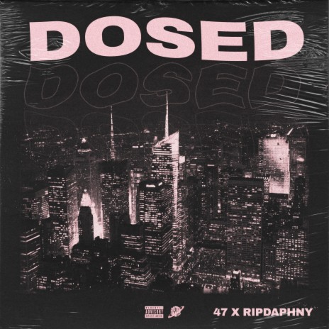 Dosed ft. 47 & ripdaphny | Boomplay Music