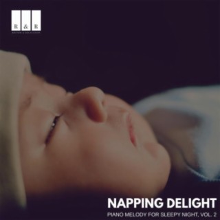 Napping Delight: Piano Melody for Sleepy Night, Vol. 2