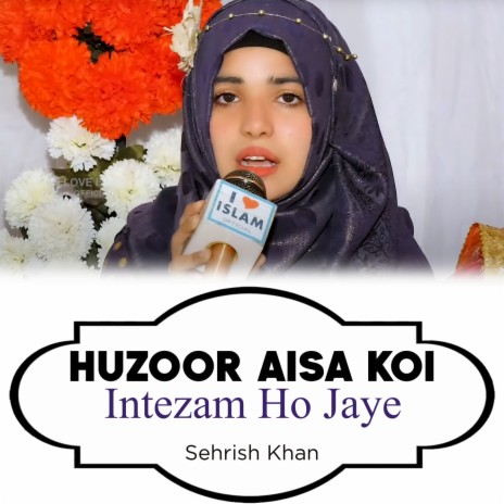 Huzoor Aisa Koi Intezam Ho Jaye | Boomplay Music