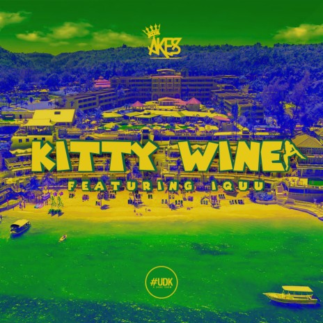 Kitty Wine ft. I Quu | Boomplay Music