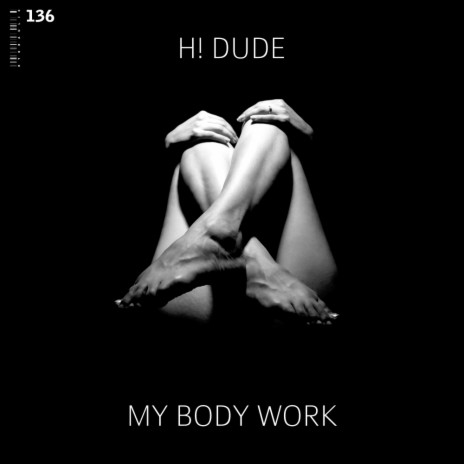 My Body Work (D.A.V.E. The Drummer Remix)