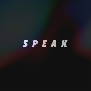 Speak lyrics | Boomplay Music