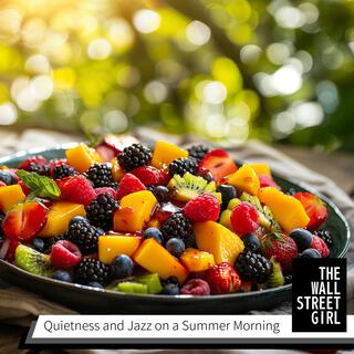 Quietness and Jazz on a Summer Morning