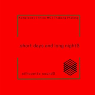 short days and long nightS (feat. Rhino MC) (Thabang Phaleng's nocturnal miX)