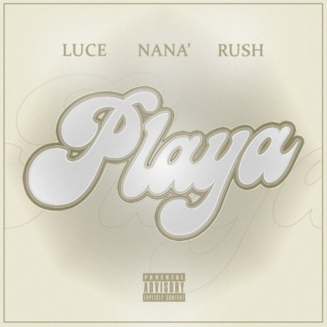 Playa ft. Nanà & Rush | Boomplay Music