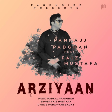 Arziyaan ft. Faiz Mustafa | Boomplay Music