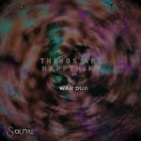 Things Are Happening (WAR DUB) | Boomplay Music
