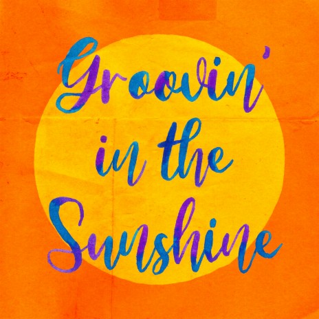 Groovin' in the Sunshine (feat. BASI & 向井太一) | Boomplay Music