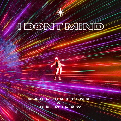 I Don't Mind ft. RS Milow | Boomplay Music