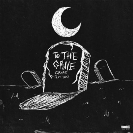 To the Grave ft. Tuxx | Boomplay Music