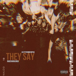 They Say