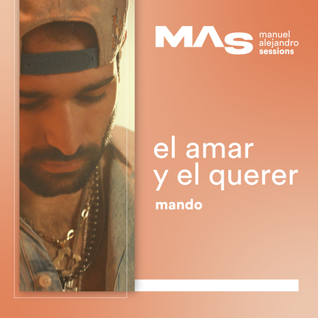 El Amar y el Querer (Sessions) ft. Manuel Alejandro | Boomplay Music