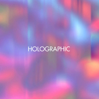 Holographic