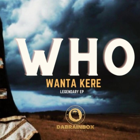 who ft. Wanta kere | Boomplay Music