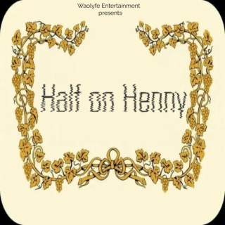 Half on Henny
