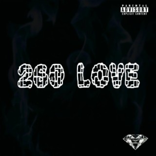 260 LOVE lyrics | Boomplay Music