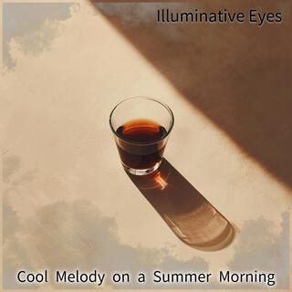 Cool Melody on a Summer Morning