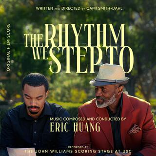 The Rhythm We Step To (Original Film Score)