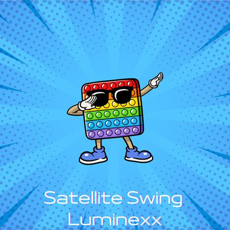 Satellite Swing | Boomplay Music