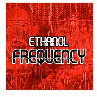 Ethanol Frequency