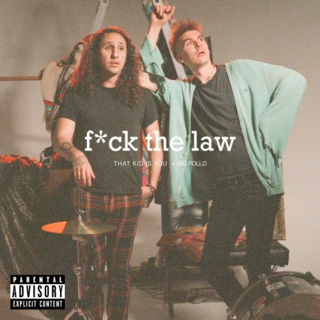 Fuck The Law ft. Big Pollo | Boomplay Music