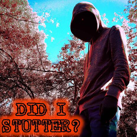 Did I Stutter? (Remastered Version) | Boomplay Music