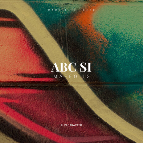 ABC SI ft. Luis Caracter | Boomplay Music