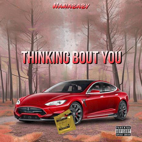 Thinking Bout You | Boomplay Music