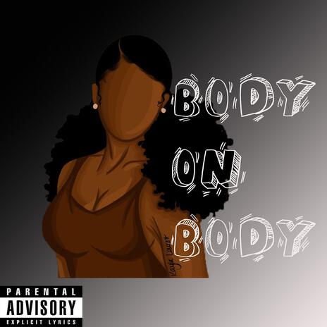 Body On Body | Boomplay Music