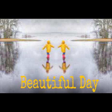 Beautiful Day | Boomplay Music