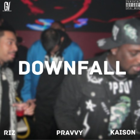 DOWNFALL ft. Riz & Kaison | Boomplay Music