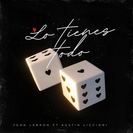 Lo tienes todo ft. Austin Liccioni | Boomplay Music