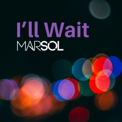 I'll Wait | Boomplay Music