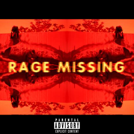 Rage Missing ft. ZENX-U4K4OW4 | Boomplay Music