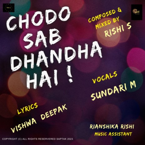 Chodo Sab Dhandha Hai ft. Sundari M & Vishwa Deepak | Boomplay Music