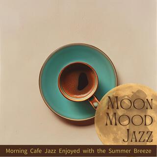 Morning Cafe Jazz Enjoyed with the Summer Breeze