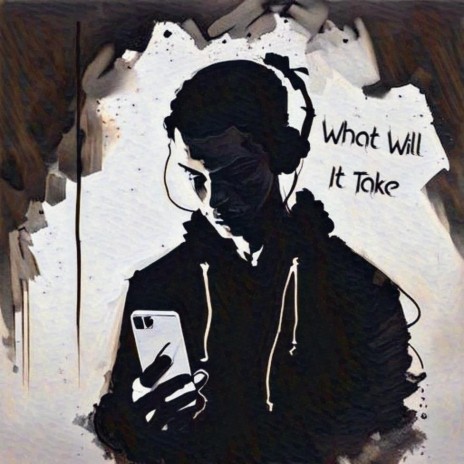 What Will It Take | Boomplay Music