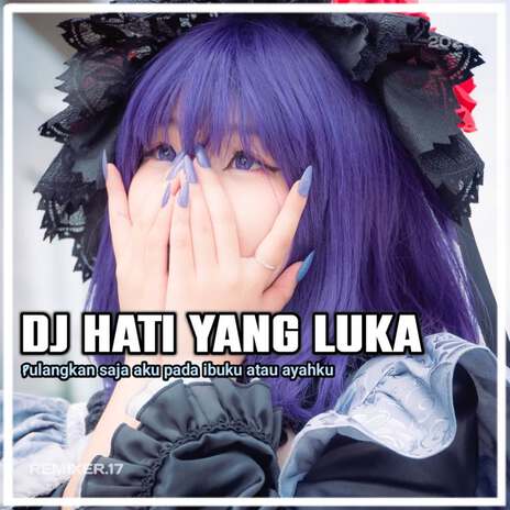 DJ HATI YANG LUKA FULL BASS | Boomplay Music