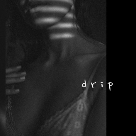 drip | Boomplay Music