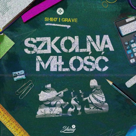 Szkolna Miłość ft. GRAVE | Boomplay Music